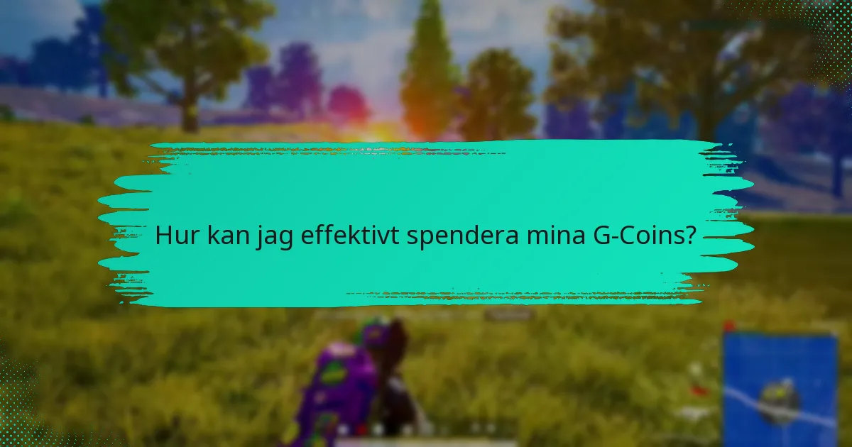 Vilka är de bästa budgettipsen för att hantera G-Coins?