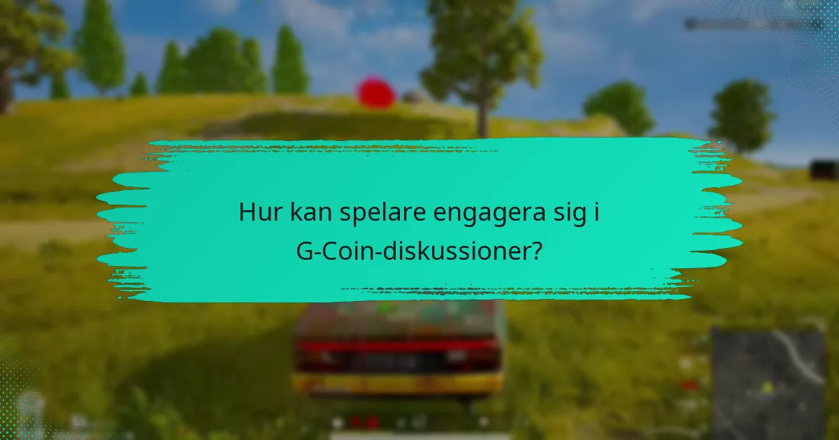 Vilka forum är bäst för G-Coin-diskussioner?