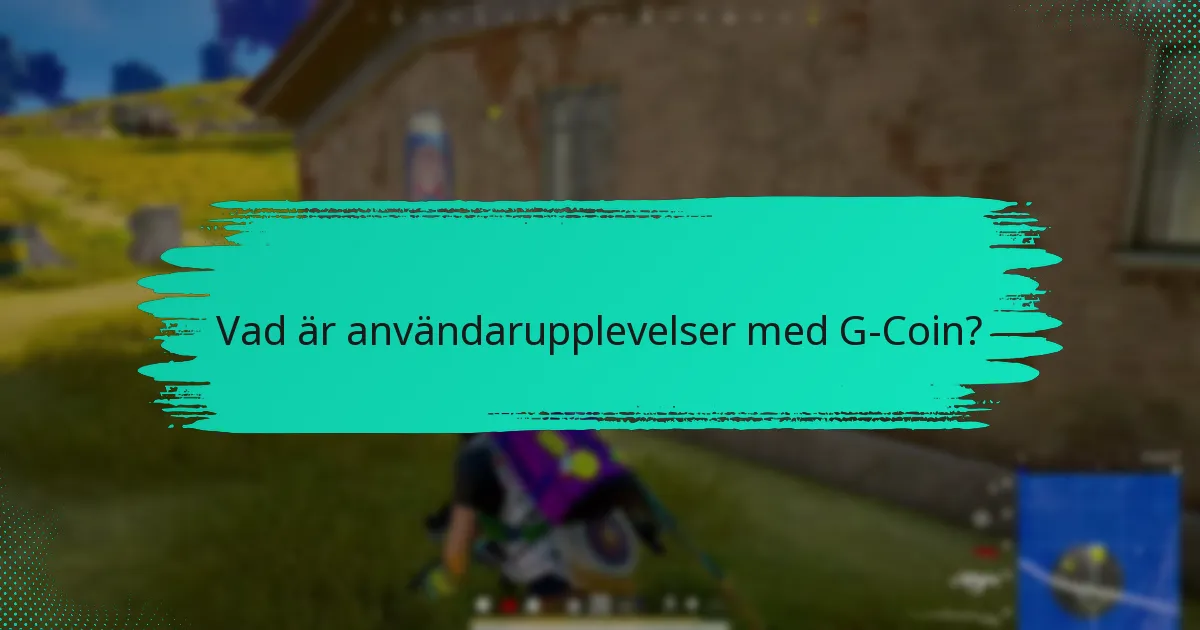 Vilka förbättringsförslag har användare för G-Coin?