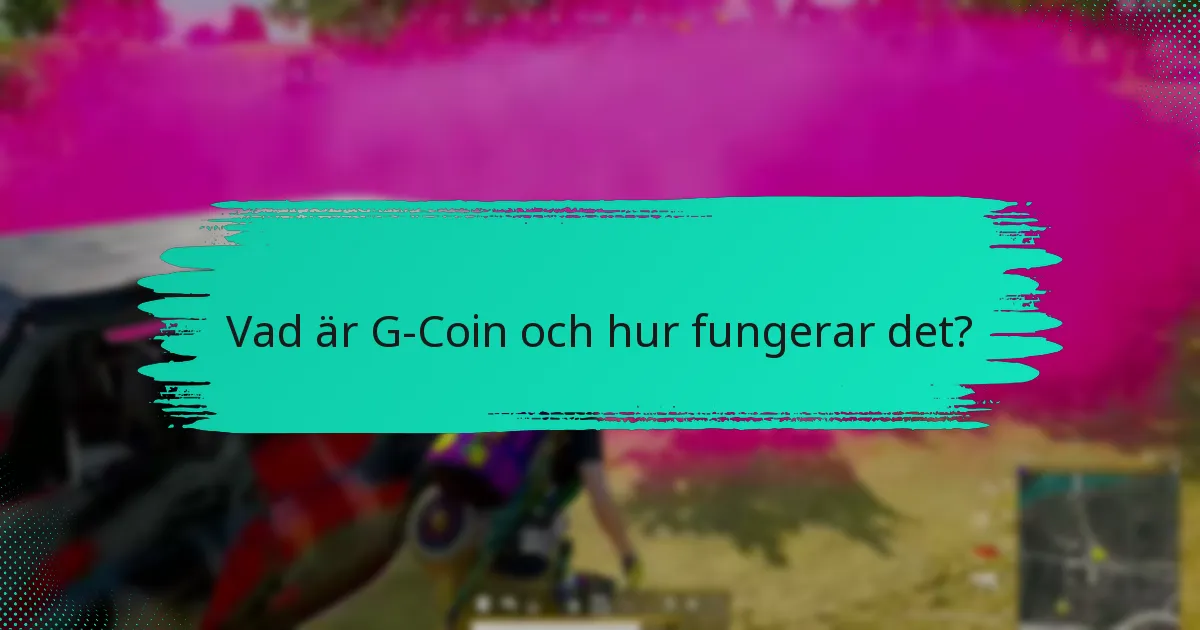 Vilka belöningar kan lösas in med G-Coin?