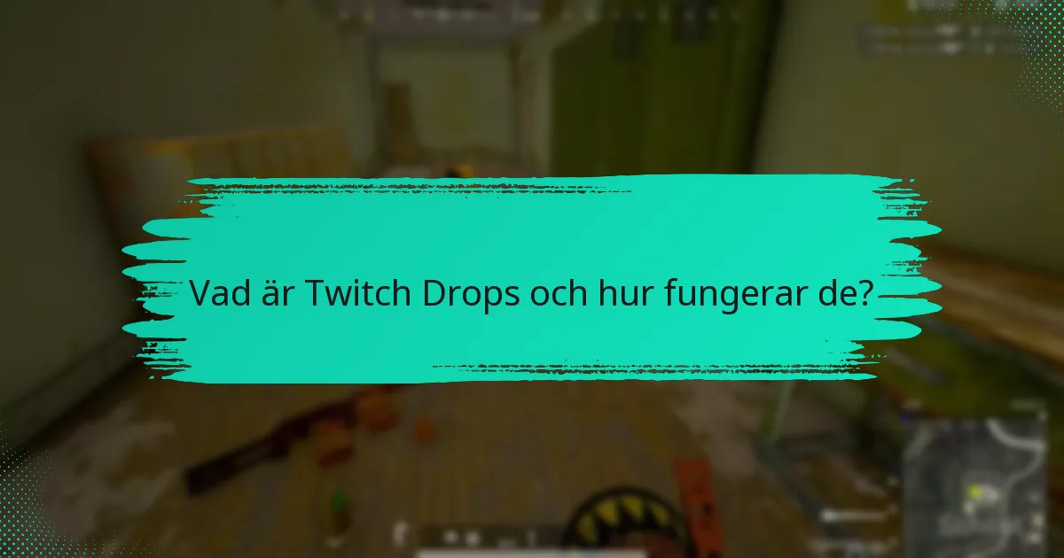 Hur kan användare engagera sig med Twitch-gemenskapen angående Drops?