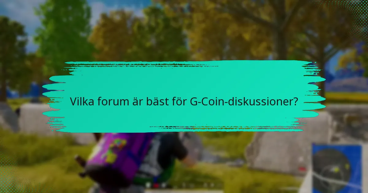 Hur kan spelare engagera sig i G-Coin-diskussioner?