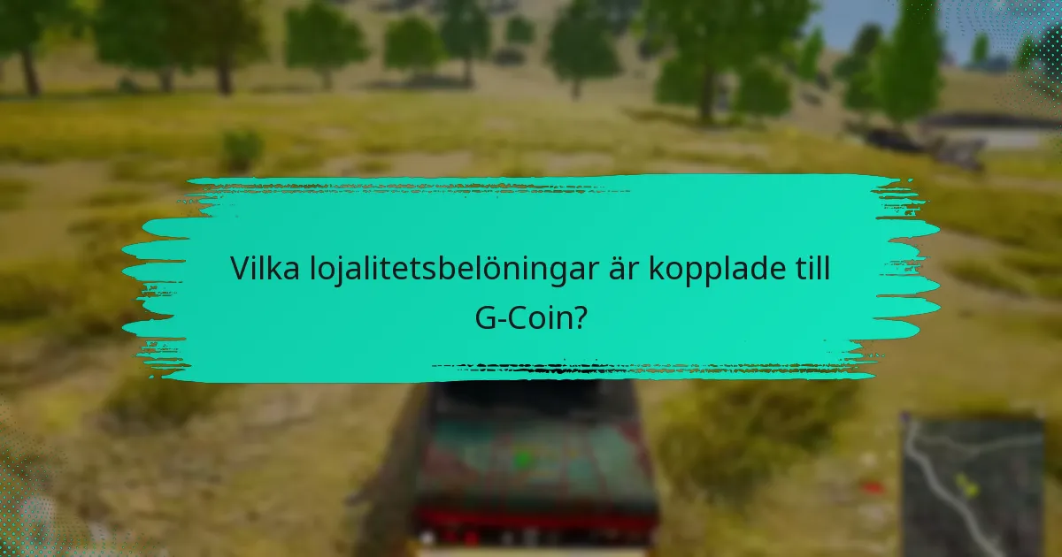 Hur kan användare maximera sina G-Coin-fördelar?